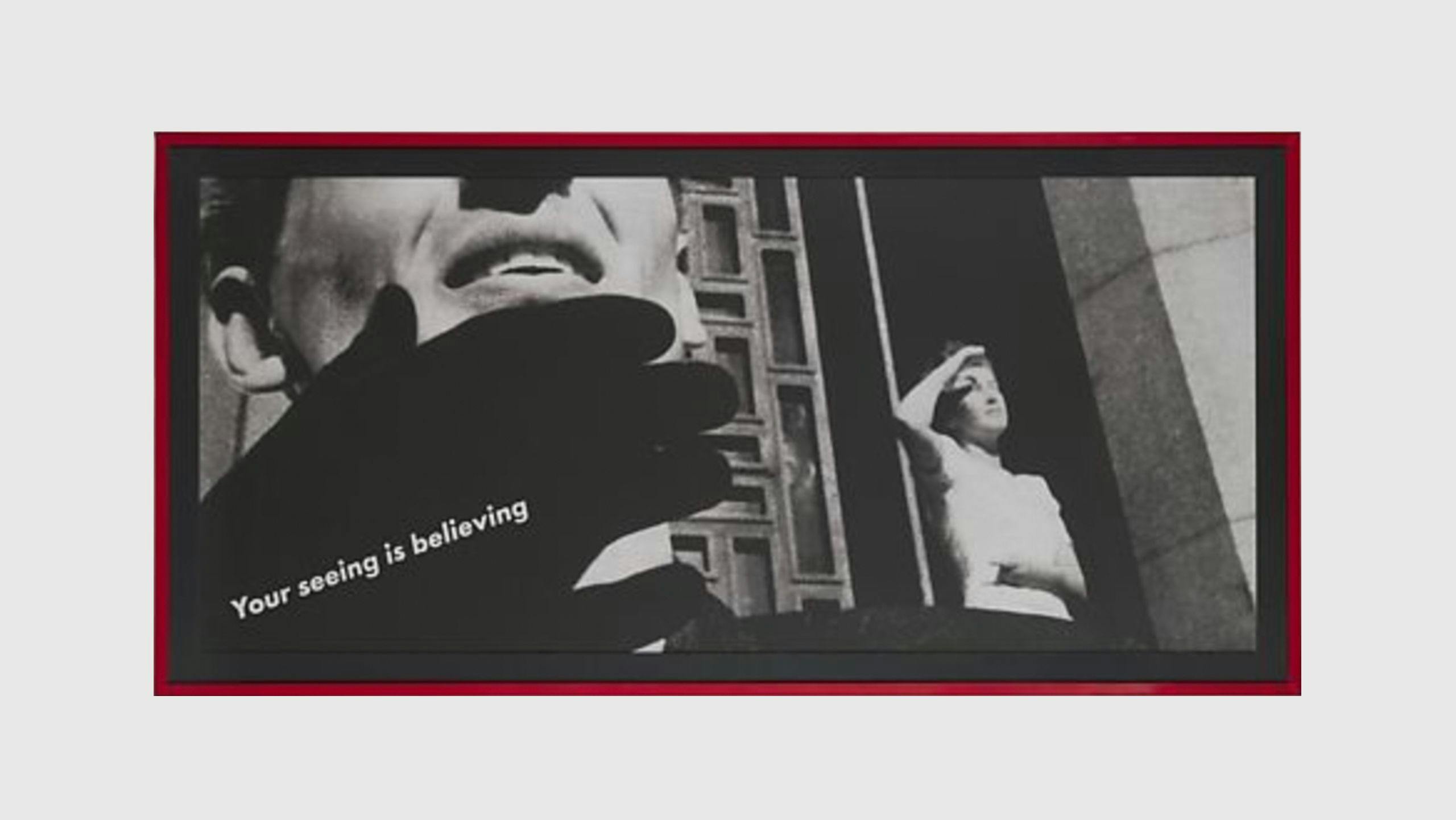An artwork by Barbara Kruger called Untitled (Your Seeing Is Believing), dated 1984